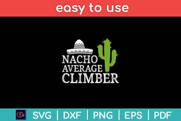 Nacho Average Climber SVG: A Designer’s Review