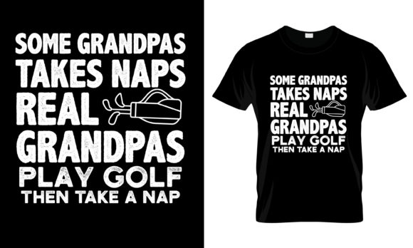 Review: Some Grandpas Takes Naps Real T-Shirt Design