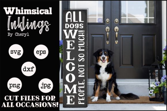 Reviewing All Dogs Welcome Vertical for Real Embroidery